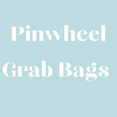 Pinwheel Grab Bags
